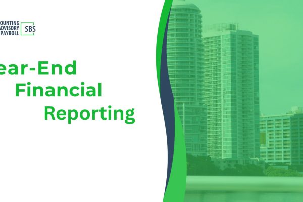 Year-End Financial Reporting: What Businesses Should Prioritize